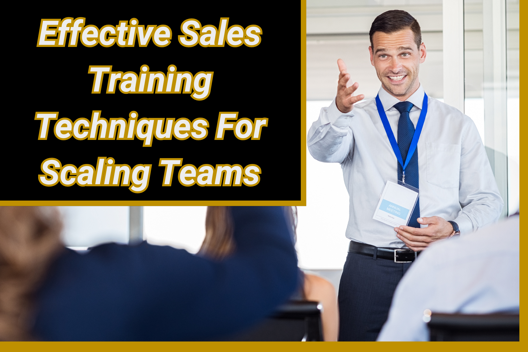 Effective Sales Training Techniques For Scaling Teams