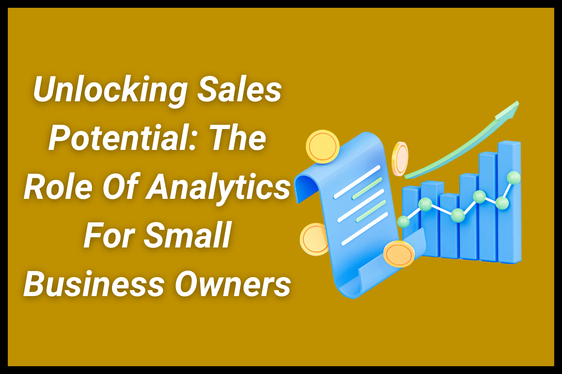 Unlocking Sales Potential: The Role Of Analytics For Small Business Owners